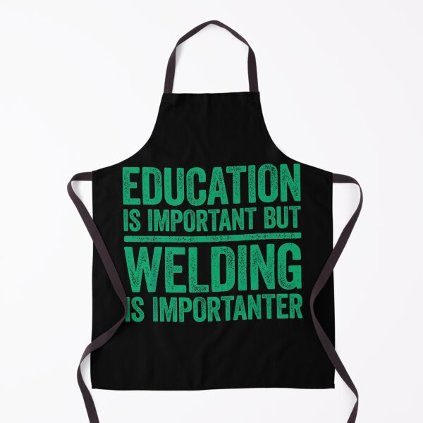 Item preview, Education is important but Welding Is Importanter designed and sold by luannsemmsobre.