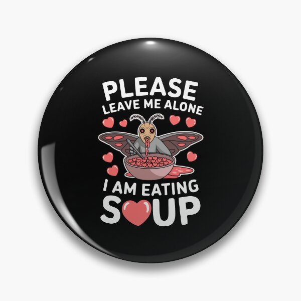 Item preview, Please Leave Me Alone I Am Eating Soup - Valentine's Mothman designed and sold by GRABAPSHOP.