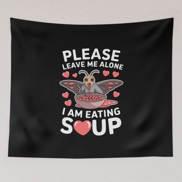 Item preview, Please Leave Me Alone I Am Eating Soup - Valentine's Mothman designed and sold by GRABAPSHOP.