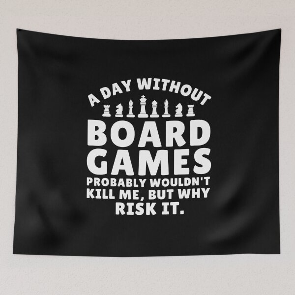 Item preview, Humor Board Games Lover Funny A Day Without Board Games designed and sold by MouDantArts.