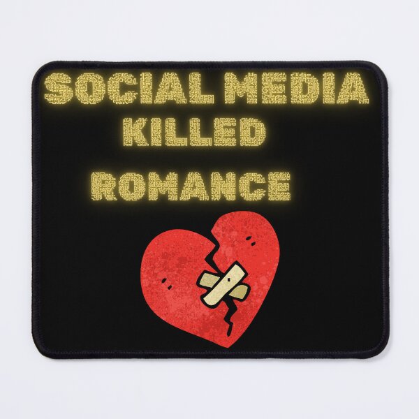 Item preview, SOCIAL MEDIA KILLED ROMANCE, funny sarcastic gift designed and sold by FelkMariShop.