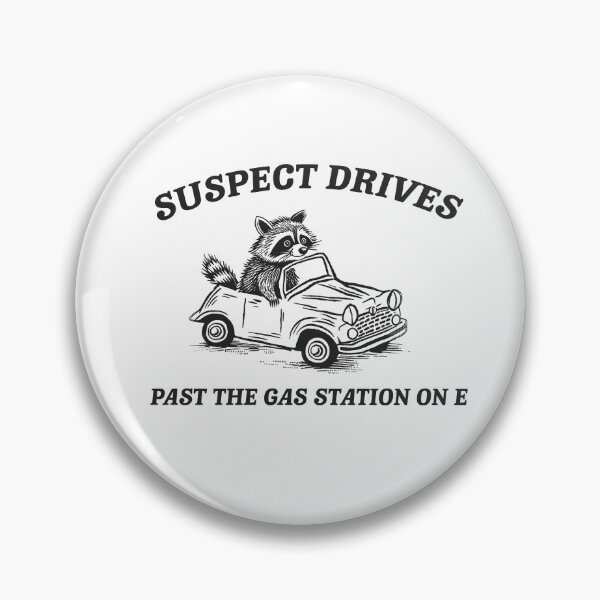 Item preview, Suspect drives past the gas station on E, Unisex T Shirt, Meme Shirt, Retro Raccoon Tshirt, Funny Raccoon Shirt, Funny Meme Tee, Raccoon Meme designed and sold by Rosqzz.