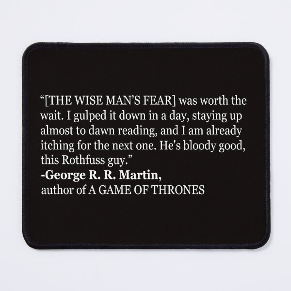 Item preview, Patrick Rothfuss quote designed and sold by Wimereux.