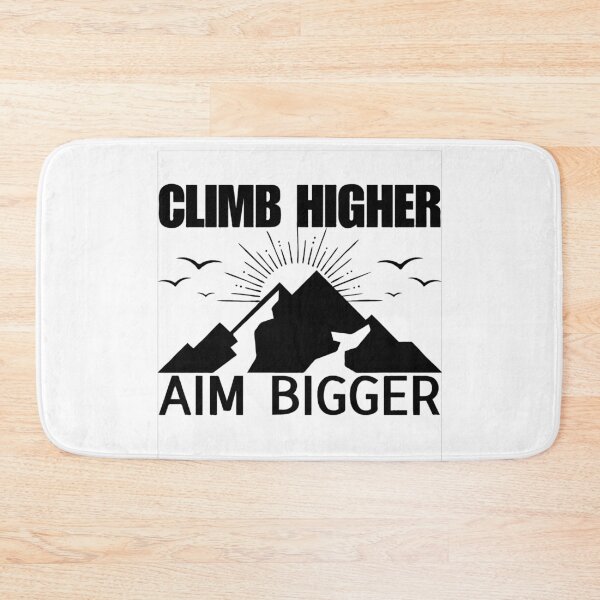 Item preview, Climb Higher Aim Bigger - Hiking for Mental Health designed and sold by MSMPrintDesign.