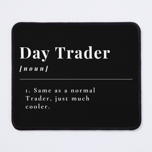 Item preview, Day Trader Funny Trading designed and sold by bldworld.