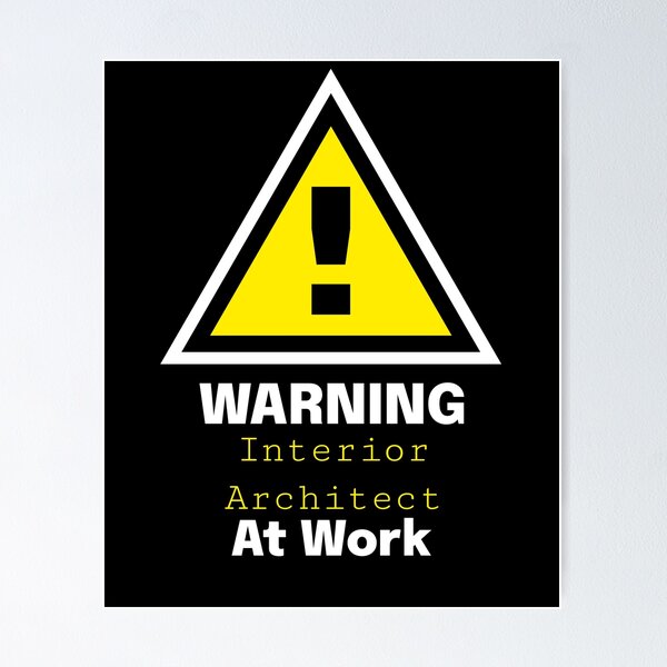 Item preview, Warning: Interior Architect at Work - Gift for architect designed and sold by Kuuldiga.