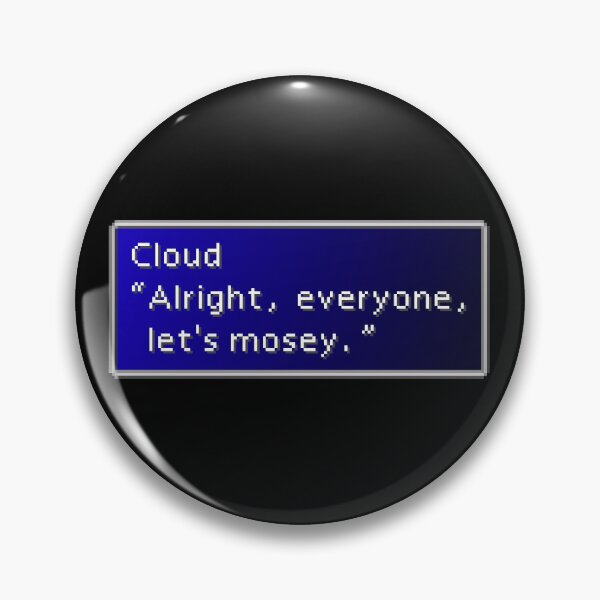 Item preview, Let's Mosey - Cloud Strife Dialogue Box designed and sold by MogsterMemes.