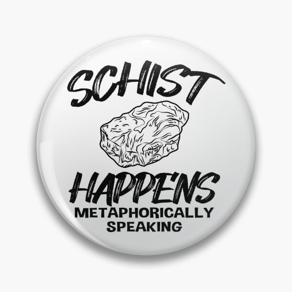 Item preview, Schist Happens – Funny Rock Pun Gift for Earth Science Lovers and Geologists designed and sold by ScienceCorner.