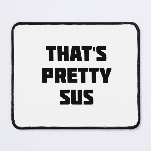 Item preview, That's pretty sus designed and sold by UK-MemeShirtz.