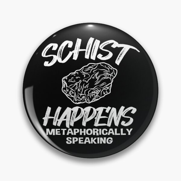 Item preview, Schist Happens – Funny Rock Pun Gift for Earth Science Lovers and Geologists designed and sold by ScienceCorner.