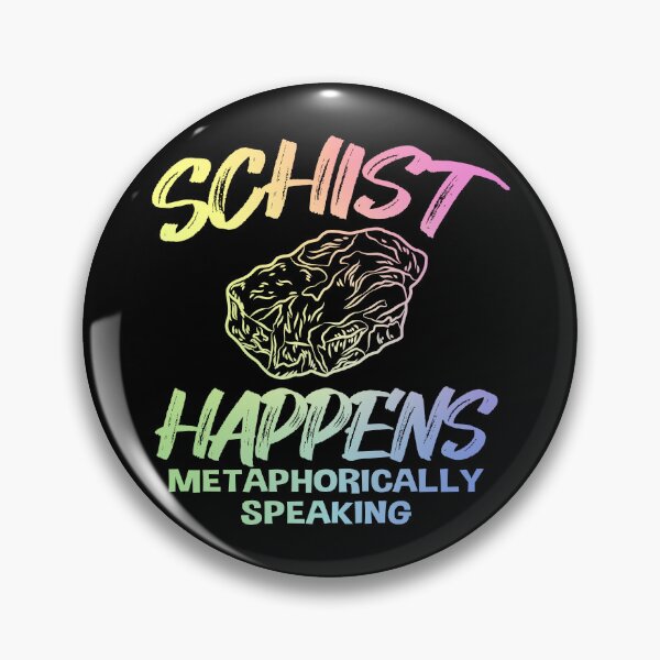 Item preview, Schist Happens – Funny Rock Pun Gift for Earth Science Lovers and Geologists designed and sold by ScienceCorner.