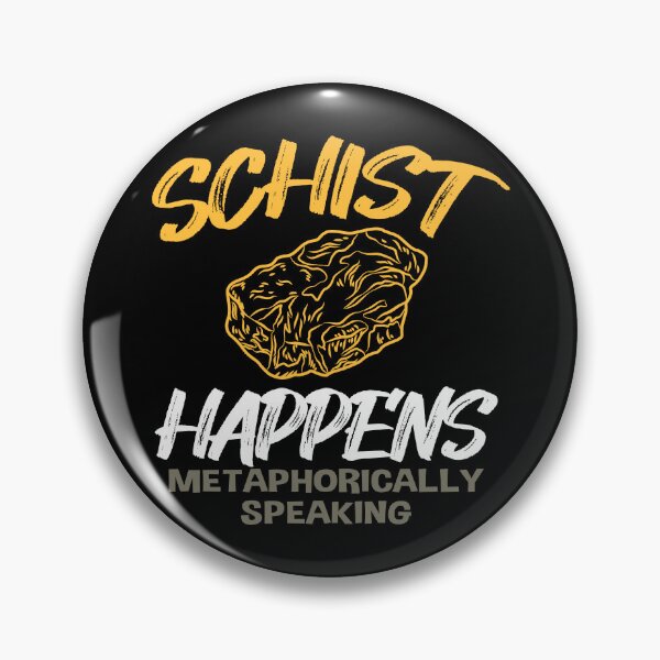 Item preview, Schist Happens – Funny Rock Pun Gift for Earth Science Lovers and Geologists designed and sold by ScienceCorner.