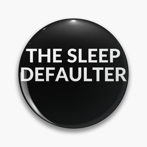 Item preview, The Sleep Defaulter designed and sold by goofydesignner.