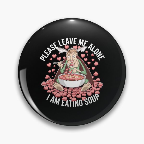 Item preview, Please Leave Me Alone I Am Eating Soup - Valentine's Mothman designed and sold by GRABAPSHOP.