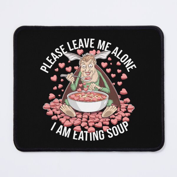Item preview, Please Leave Me Alone I Am Eating Soup - Valentine's Mothman designed and sold by GRABAPSHOP.