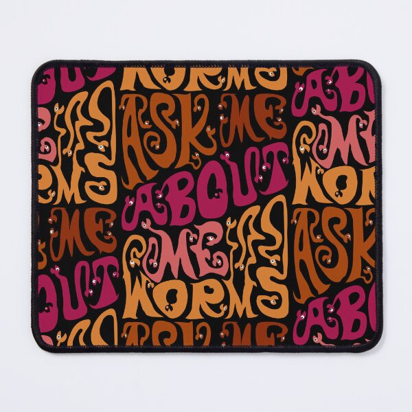 Item preview, Ask Me About My Worms designed and sold by AlchemyColor.
