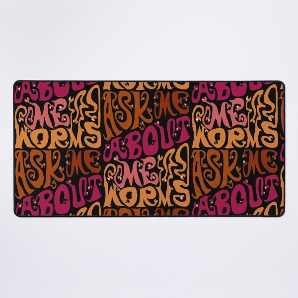 Item preview, Ask Me About My Worms designed and sold by AlchemyColor.