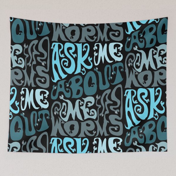Item preview, Ask Me About My Worms designed and sold by AlchemyColor.
