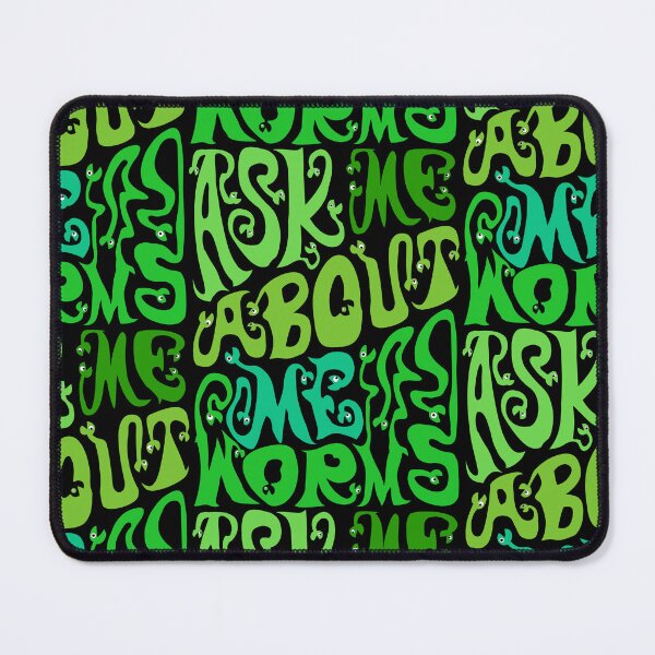 Item preview, Ask Me About My Worms designed and sold by AlchemyColor.