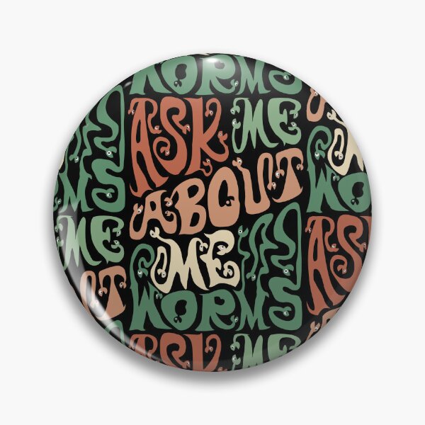 Item preview, Ask Me About My Worms designed and sold by AlchemyColor.