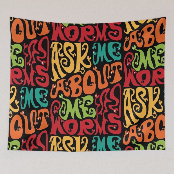Item preview, Ask Me About My Worms designed and sold by AlchemyColor.
