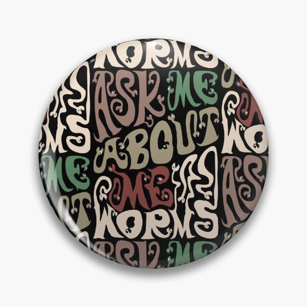 Item preview, Ask Me About My Worms designed and sold by AlchemyColor.