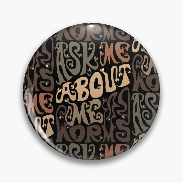 Item preview, Ask Me About My Worms designed and sold by AlchemyColor.