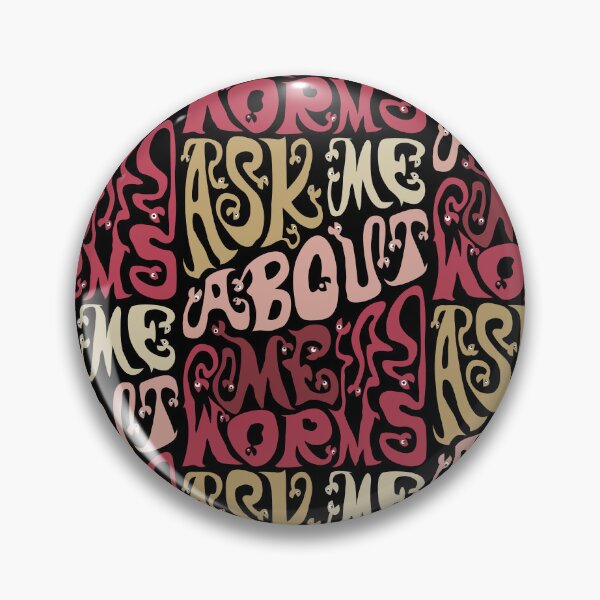 Item preview, Ask Me About My Worms designed and sold by AlchemyColor.