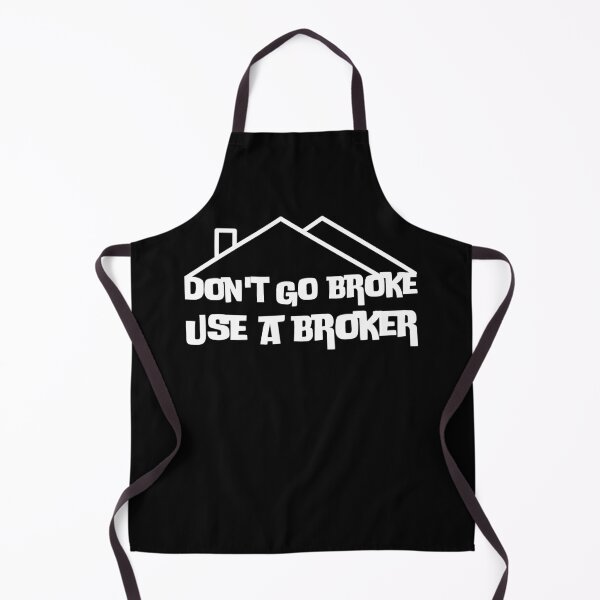 Item preview, Don't go broke, use a broker designed and sold by RealesTees.