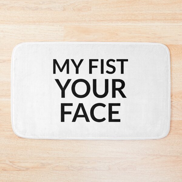 Item preview, My fist your face designed and sold by dgutpro87.