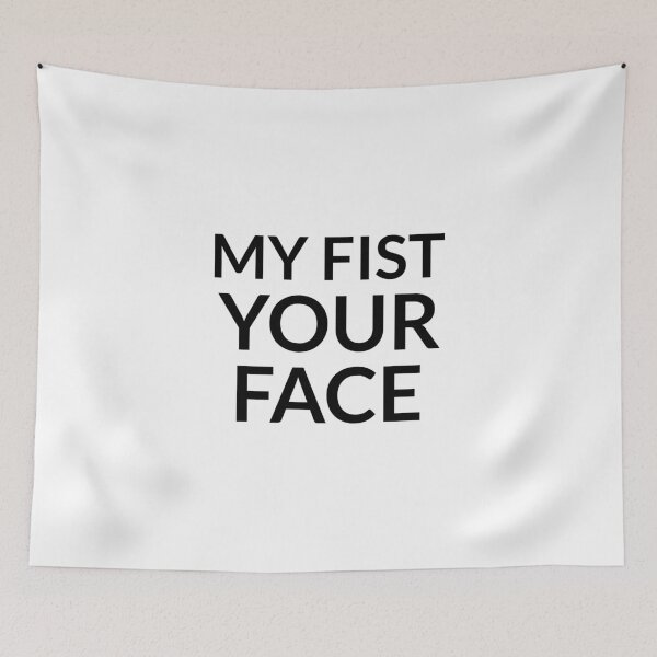 Item preview, My fist your face designed and sold by dgutpro87.