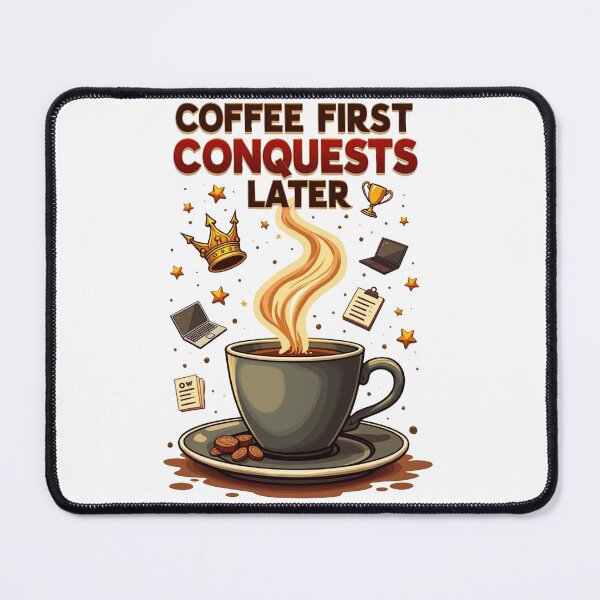 Item preview, First Coffee and then Conquests. designed and sold by JonelleTshirts.