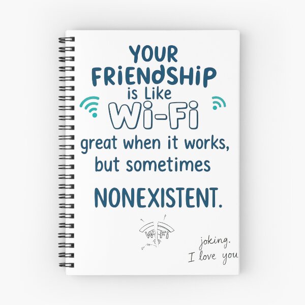 Item preview, Funny Phrase For Friends: "Your friendship is like wi-fi. Great when it works, sometimes non-existent. Just kidding, I love you" - Gift For Friend - Humor Phrases - For Mug, T-shirt, Sweatshirt And Others designed and sold by MUGpro.