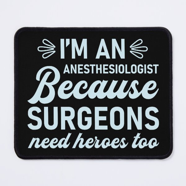 Item preview, I'M Anesthesiologist Because Surgeons need herose too, funny gifts for anesthesiolohists designed and sold by FelkMariShop.