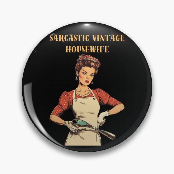 Item preview, Sarcastic Vintage Housewife designed and sold by THERION73.
