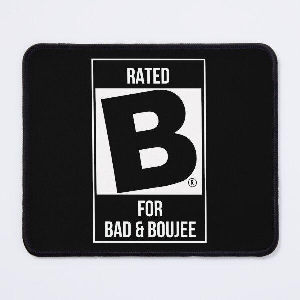 Item preview, Rated B For Bad And Boujee designed and sold by PNGShop.