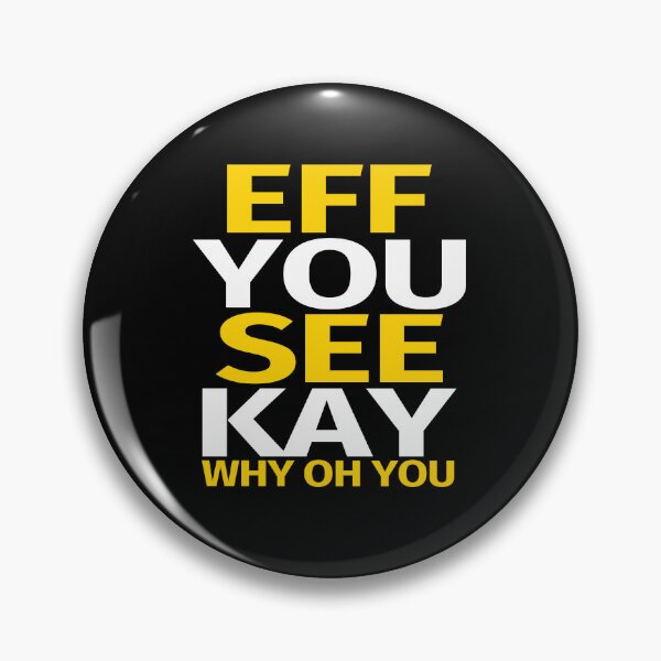 Item preview, Eff You See Kay Why Oh You designed and sold by PNGShop.