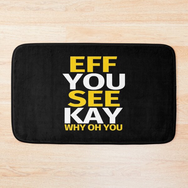 Item preview, Eff You See Kay Why Oh You designed and sold by PNGShop.