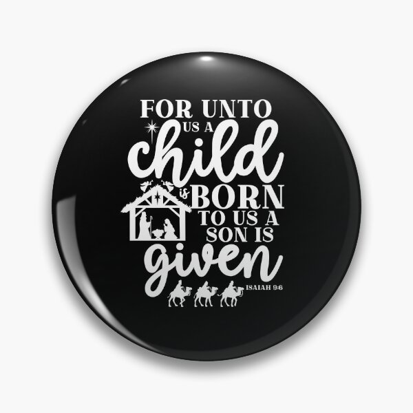 Item preview, For Unto Us A Child Is Born Isaiah 9:6 designed and sold by PNGShop.