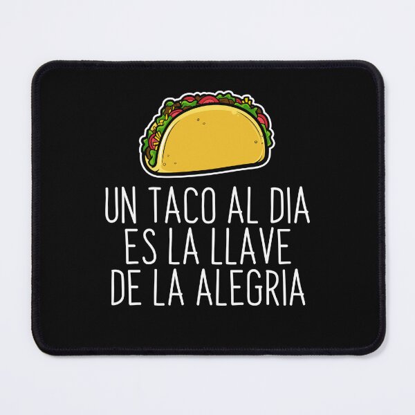 Item preview, Un Taco Al Dia Es La Llave De La Alegria designed and sold by PNGShop.