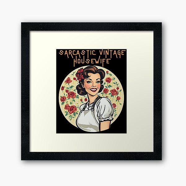 Item preview, Sarcastic Vintage Housewife designed and sold by THERION73.