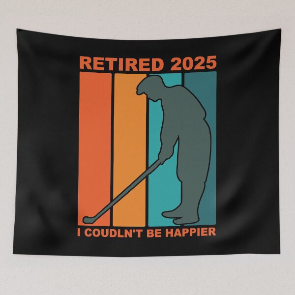 Item preview, Retired 2025 I Couldn't Be Happier Gift for Retired Men  designed and sold by Kipcio.