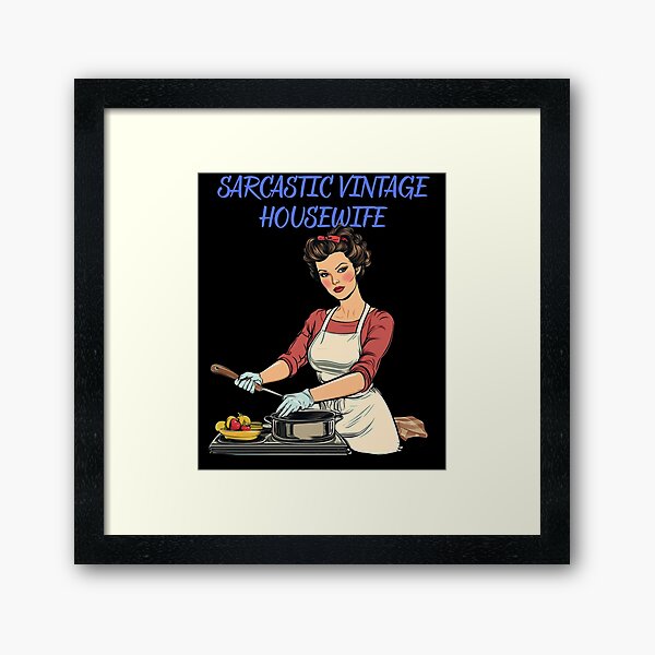 Item preview, Sarcastic Vintage Housewife designed and sold by THERION73.