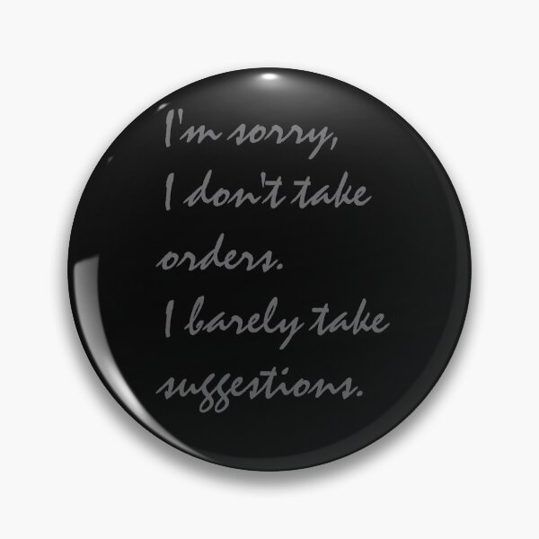 Item preview, I'm sorry, I don't take orders. I barely take suggestions. designed and sold by Naynners Designs.