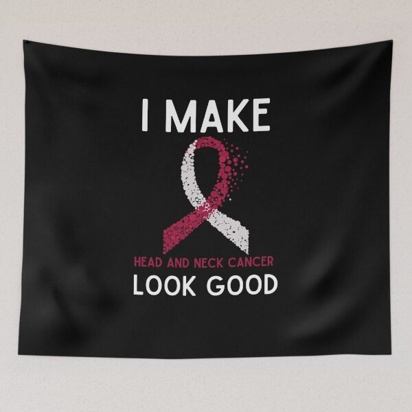 Item preview,  I Make Head And Neck Cancer Look Good designed and sold by awarenessandu2.