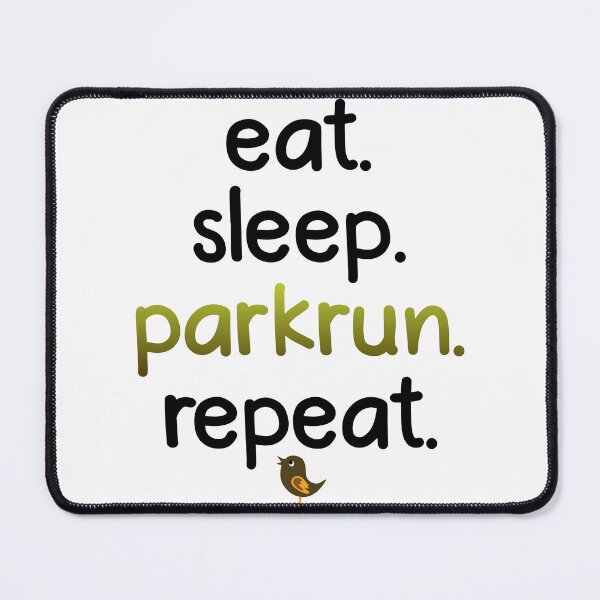 Item preview, Eat. Sleep. Parkrun. Repeat. designed and sold by notquitepink.