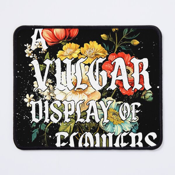 Item preview, Vulgar Display of Flowers designed and sold by TheGreatIndoors.