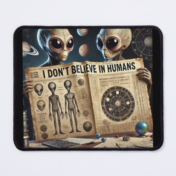Item preview, I Don’t Believe In Humans: Aliens Conspiracy designed and sold by TrippyBunnyShop.