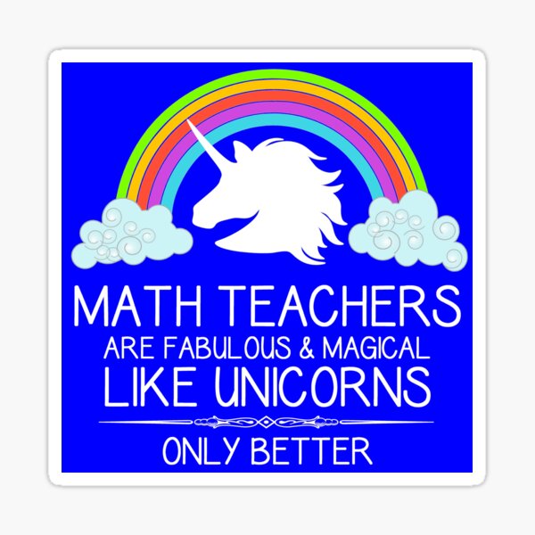 Regalos para maestros de matemáticas - Los maestros de matemáticas son como unicornios Ideas divertidas de regalos para el aprecio y agradecimiento de los maestros en la graduación Pegatina