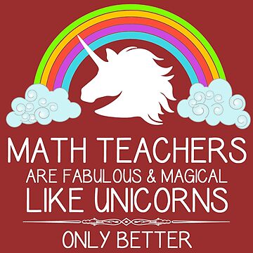 Math Teacher Gifts Math Teachers Are Like Unicorns Funny Gift Ideas